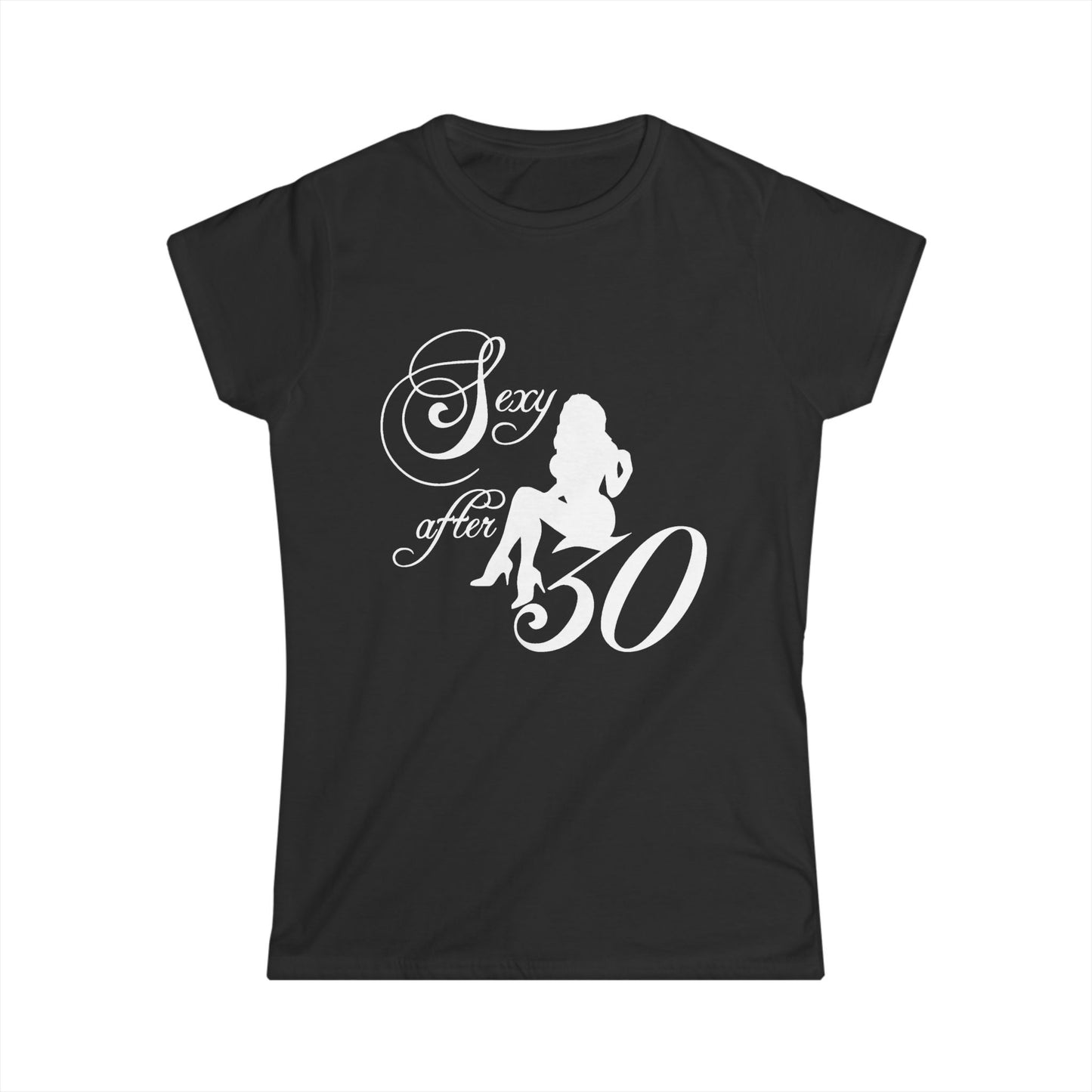 Sexy After 30 Women&#039;s Softstyle Tee - Stylish & Empowering