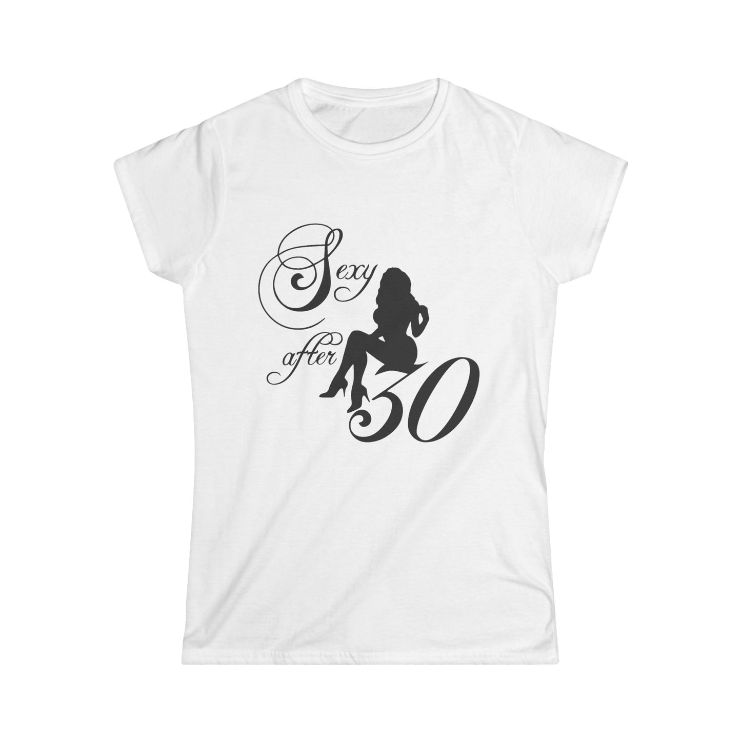 Sexy After 30 Women's Softstyle Tee - Stylish & Empowering Graphic Tee for Celebrating Milestones