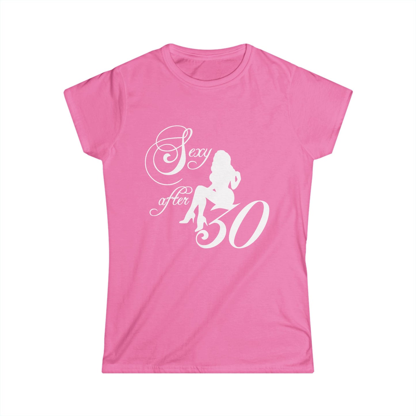 Sexy After 30 Women&#039;s Softstyle Tee - Stylish & Empowering